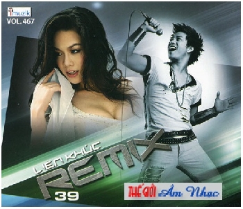 001 - CD  Lien Khuc Remix 39