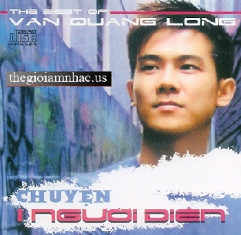 Chuyen Mot Nguoi Dien - Van Quang Long