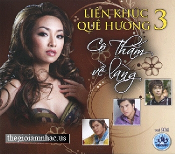 CD - Lien Khuc Que Huong 3 - Co Tham Ve Lang.