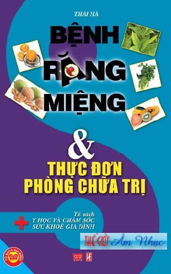 0001 - Sach :Benh Rang Mieng & Thuc Don Phong Chua Benh