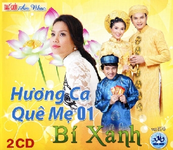 1 - CD Huong Ca Que Me 1 - Bi Xanh (2 Dia)