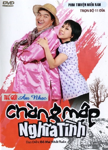 1 - Phim Bo Viet Nam : Chang Map Nghia Tinh (Tron Bo 11 Dia)