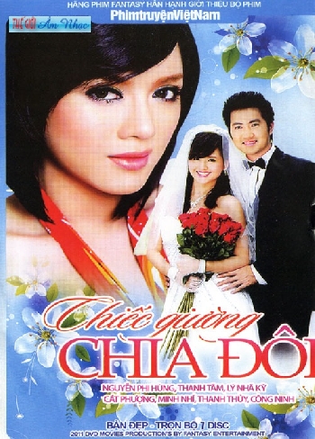 1 - Phim Bo Viet Nam : Chiec Giuong chia Doi (Tron Bo 7 Dia)