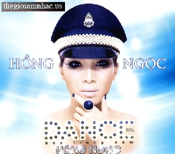 A - CD Hong Ngoc : Dance - Bay Trong Dem.