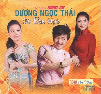 1 - CD The Best Of Song Ca Duong ngoc Thai :Co Ban Hoc.