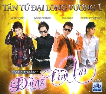 A - CD Tan Tu Dai Long Vuong 1 - Dung Tim Lai.