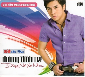 A - CD Duong Dinh Tri : Dung Noi Xa Nhau.