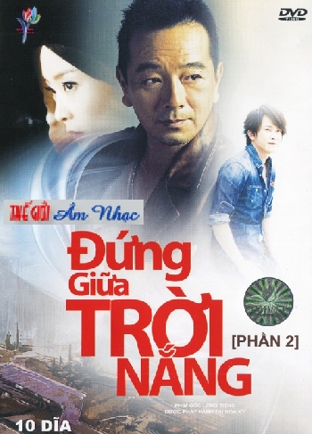 01 - Phim Bo Hong Kong :Dung Giua Mat Troi (Phan 2-10 Dia)