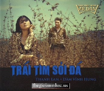 CD Thanh Lam & Dam Vinh Hung - Trai Tim Soi Da