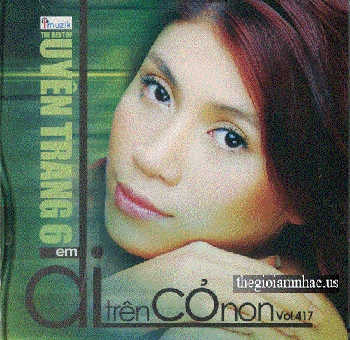 A - CD Best Of Uyen Trang 6 - Em Di Tren Co Non.