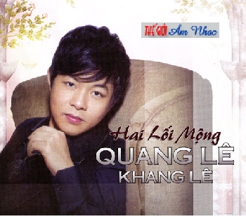 1 - CD Quang Le & Khang Le : Hai Loi Mong