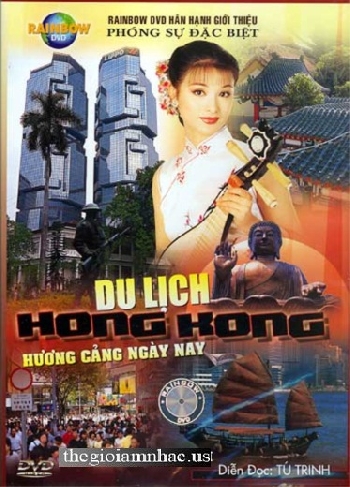 Phong Su : Du Lich Hong Kong  -Huong Cang Ngay Nay.