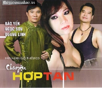 CD -  Chuyen Hop Tan - Bao Yen, Ngoc Son, Quang Linh