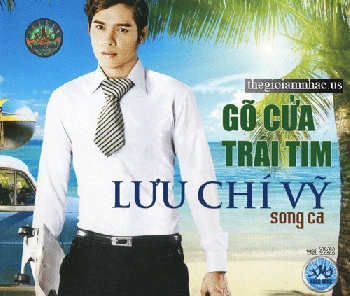 A - CD Luu Chi Vy - Go Cua Trai Tim - Song Ca.