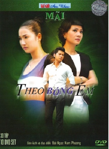 1 - Phim Bo Viet Nam : Mai Theo Bong Em (Tron Bo 10 Dia)