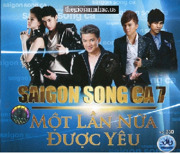 A - CD  Saigon Song Ca 7 - Mot Lan Nua Duoc yeu.