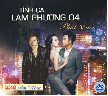 01 - CD Tinh Ca Lam Phuong 4 :Phut Cuoi
