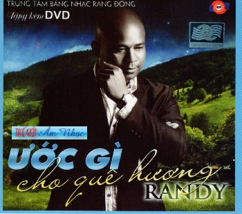 1 - CD RanDy :Uoc Gi Cho Que Huong.