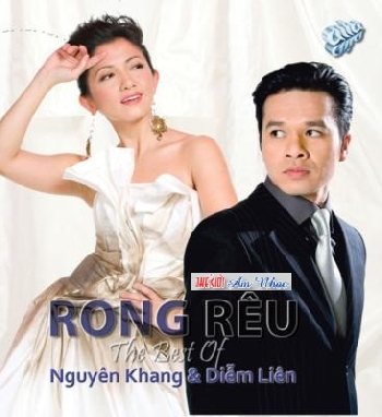 1 - CD Rong Reu - The Best Of Nguyen Khang & Diem Lien .