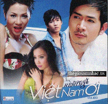 A - CD Remix 34 : Viet Nam Oi.